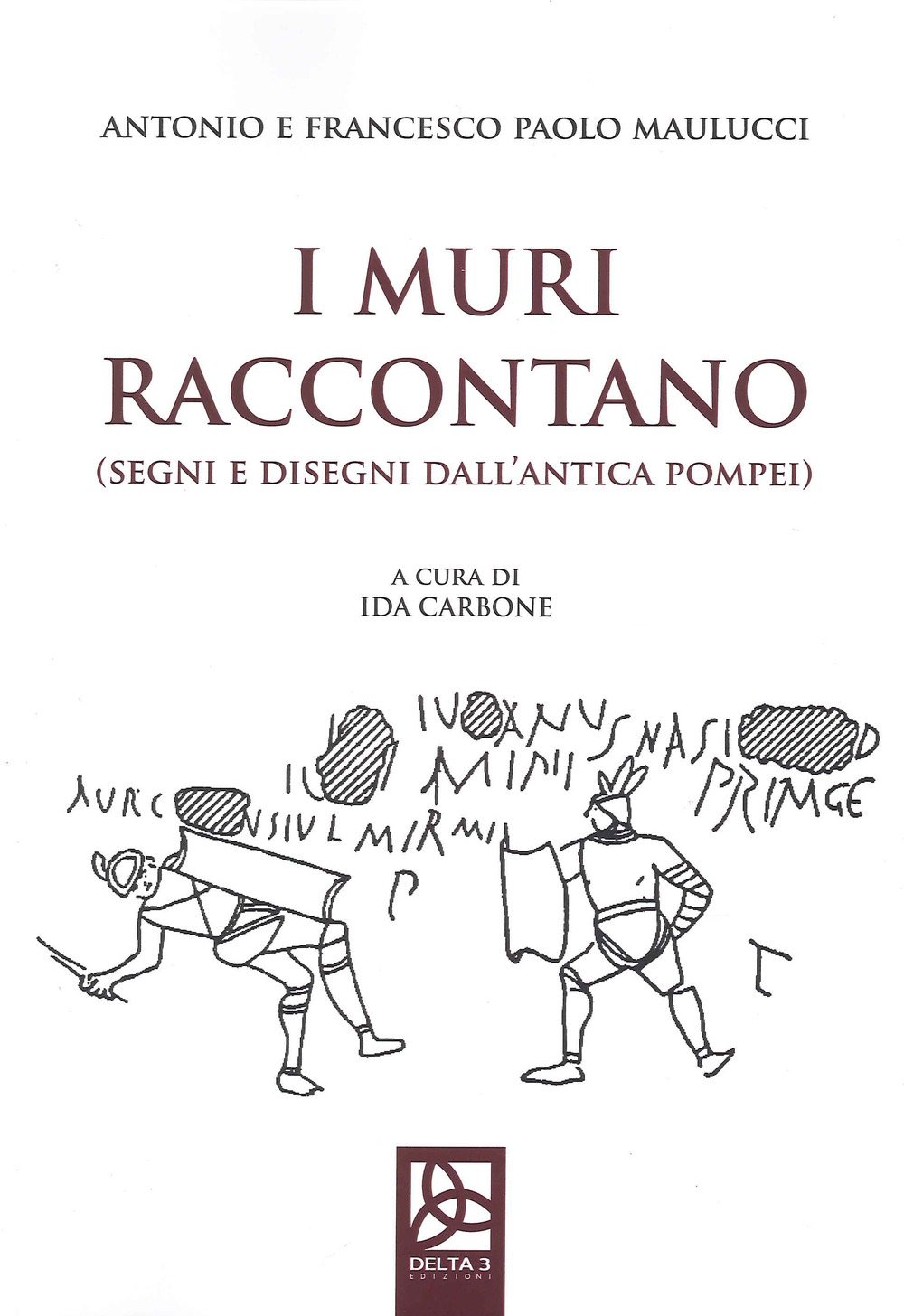 I muri raccontano (segni e disegni dall'antica Pompei)