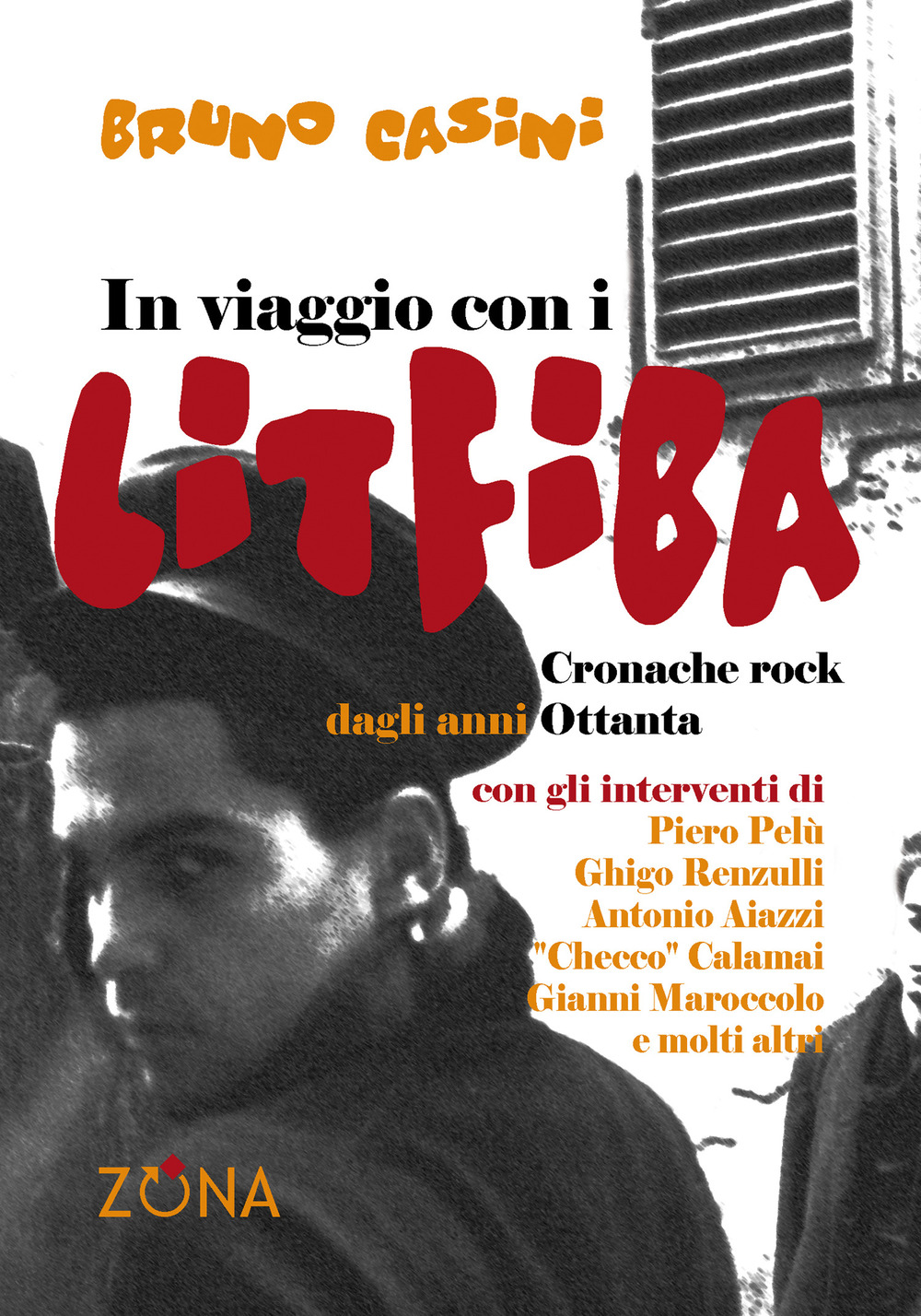 In viaggio con i Litfiba. Cronache rock dagli anni Ottanta