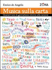 Musica sulla carta. Trent'anni di giornalismo intorno alla canzone