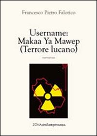 Username: Makaa Ya Mawep (terrore lucano)