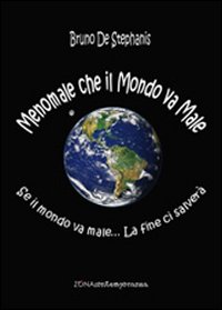 Menomale che il mondo va male