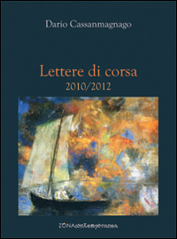 Lettere di corsa. 2010-2012