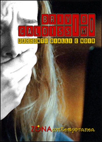 Brivido caldissimo. Antologia di racconti gialli e noir