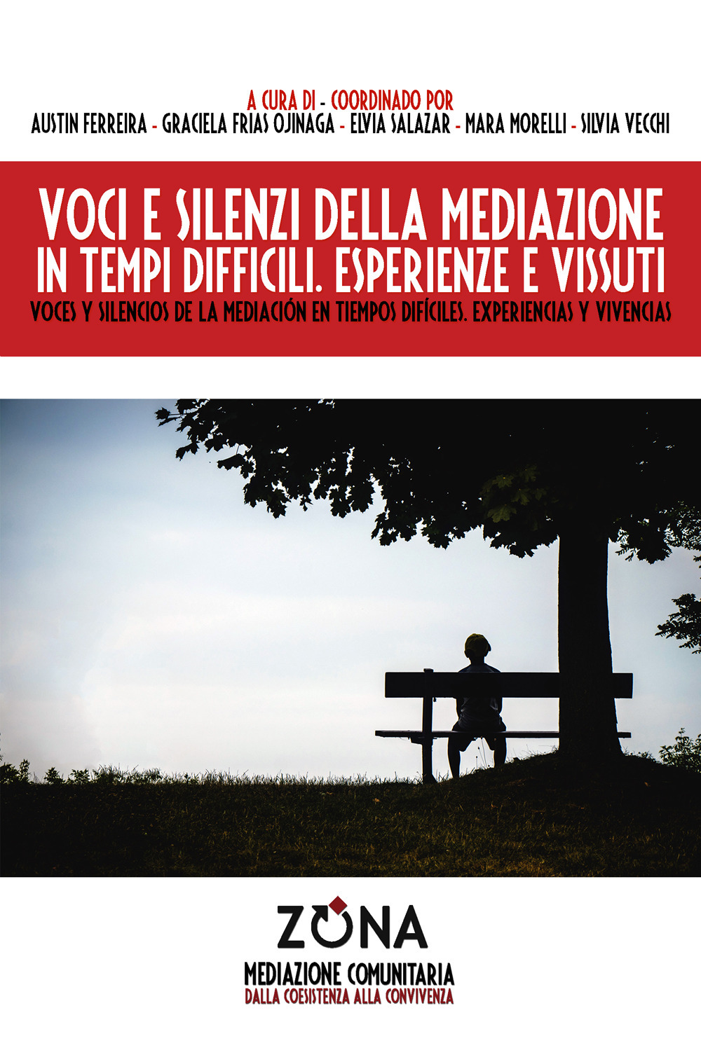 Voci e silenzi della mediazione in tempi difficili. Esperienze e vissuti-Voces y silencios de la mediación en tiempos dificiles. Experiencias y vivencias
