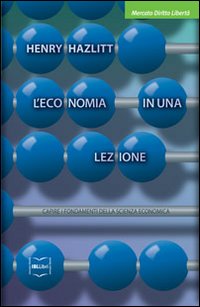 L'economia in una lezione. Capire i fondamenti della scienza economica