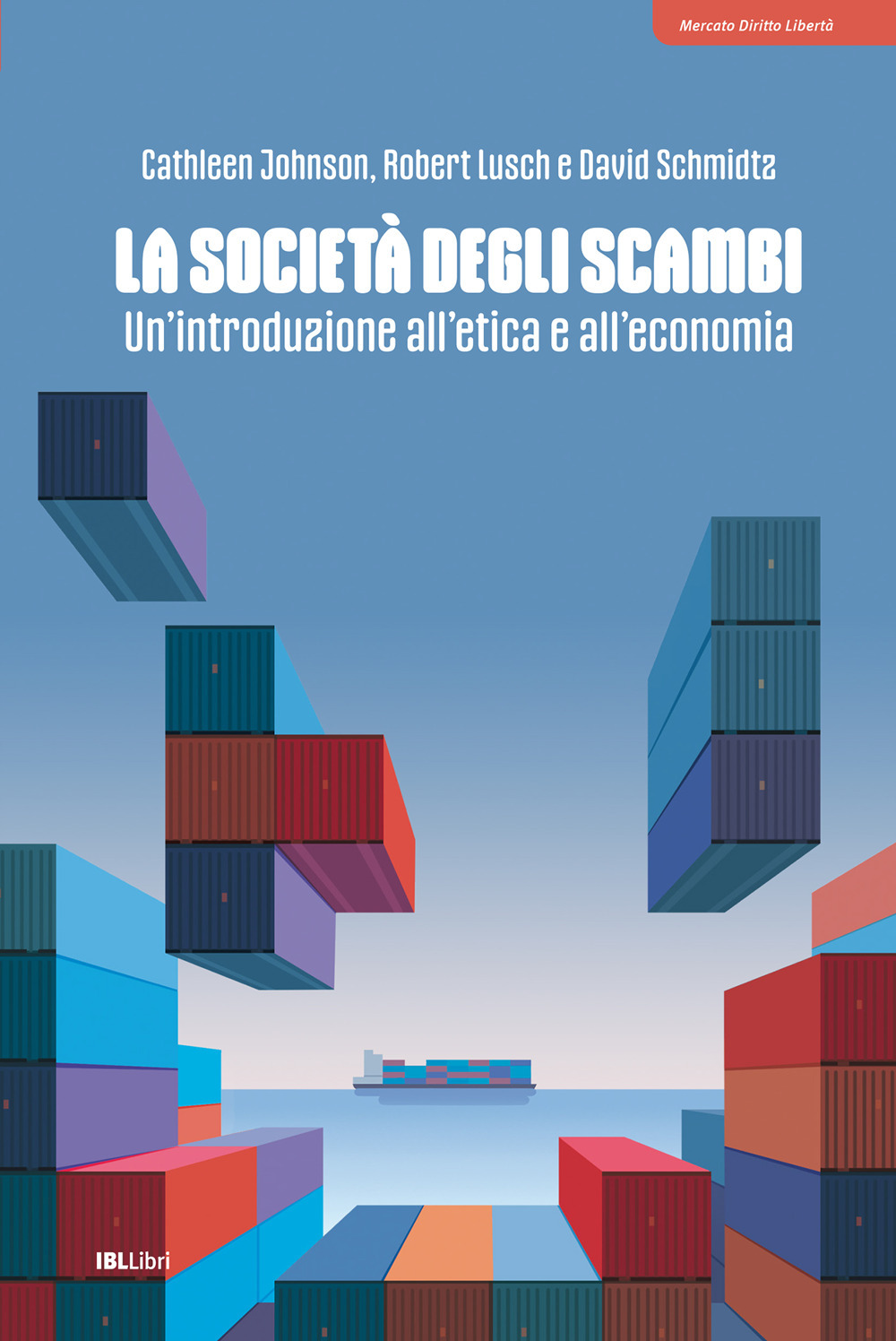 La società degli scambi. Un'introduzione all'etica e all'economia