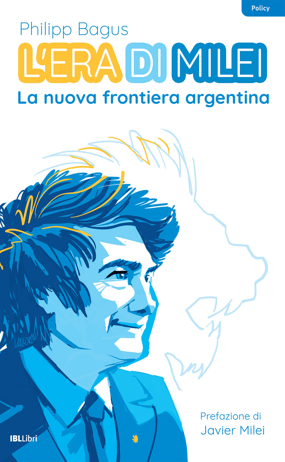 L'era di Milei. La nuova frontiera argentina