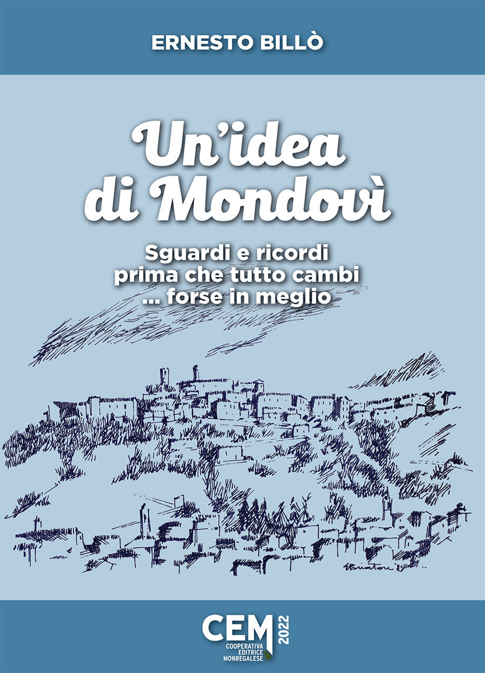 Un’idea di Mondovì. Sguardi e ricordi prima che tutto cambi... forse in meglio