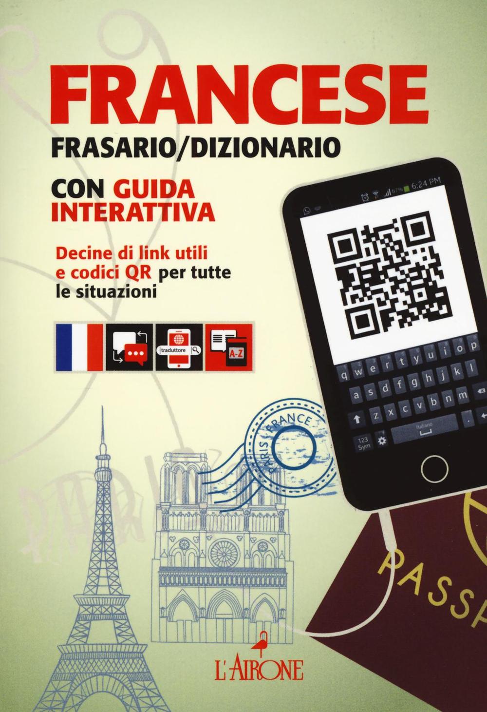 Francese. Frasario e dizionario. Con guida interattiva