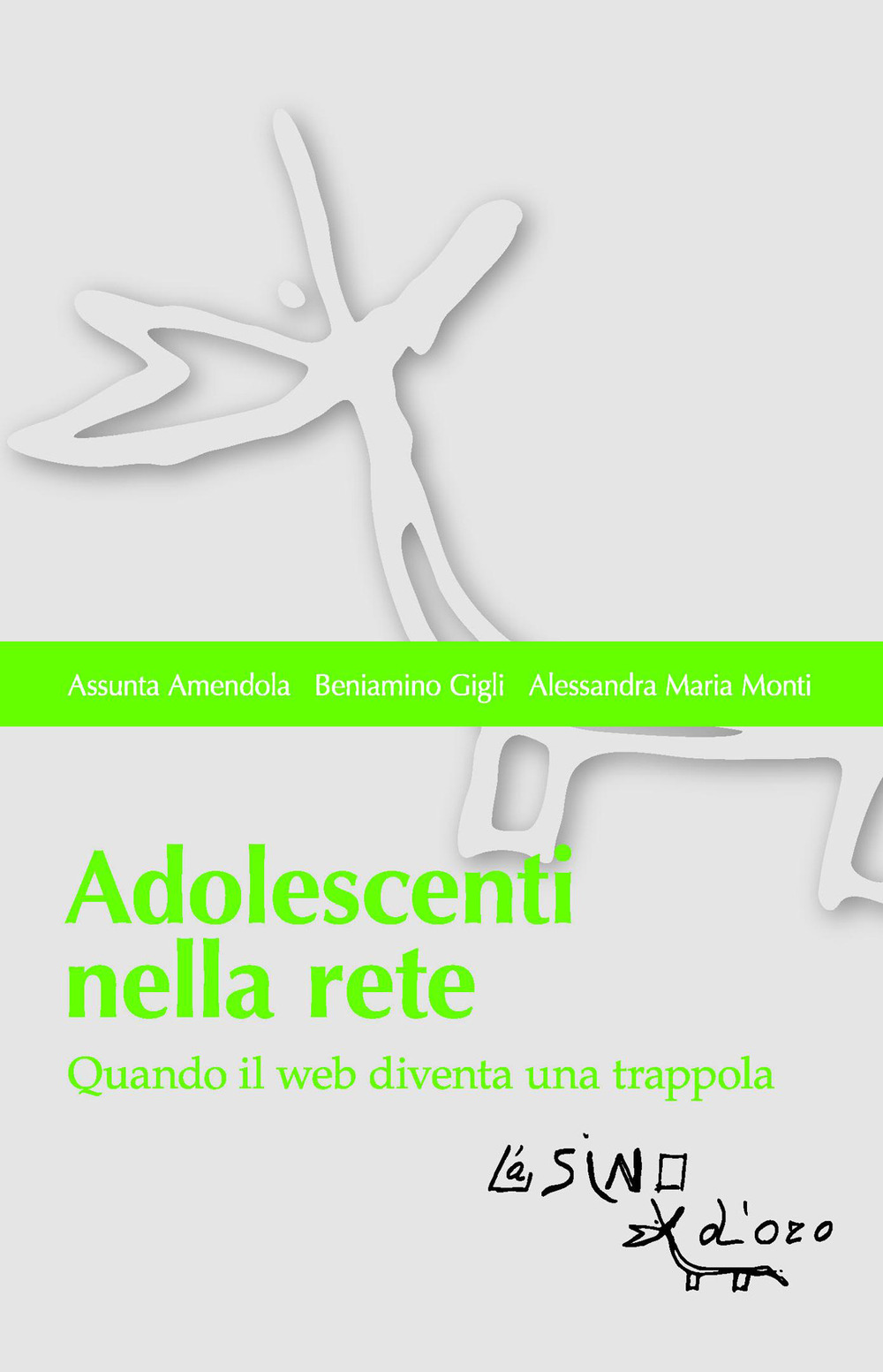 Adolescenti nella rete. Quando il web diventa una trappola