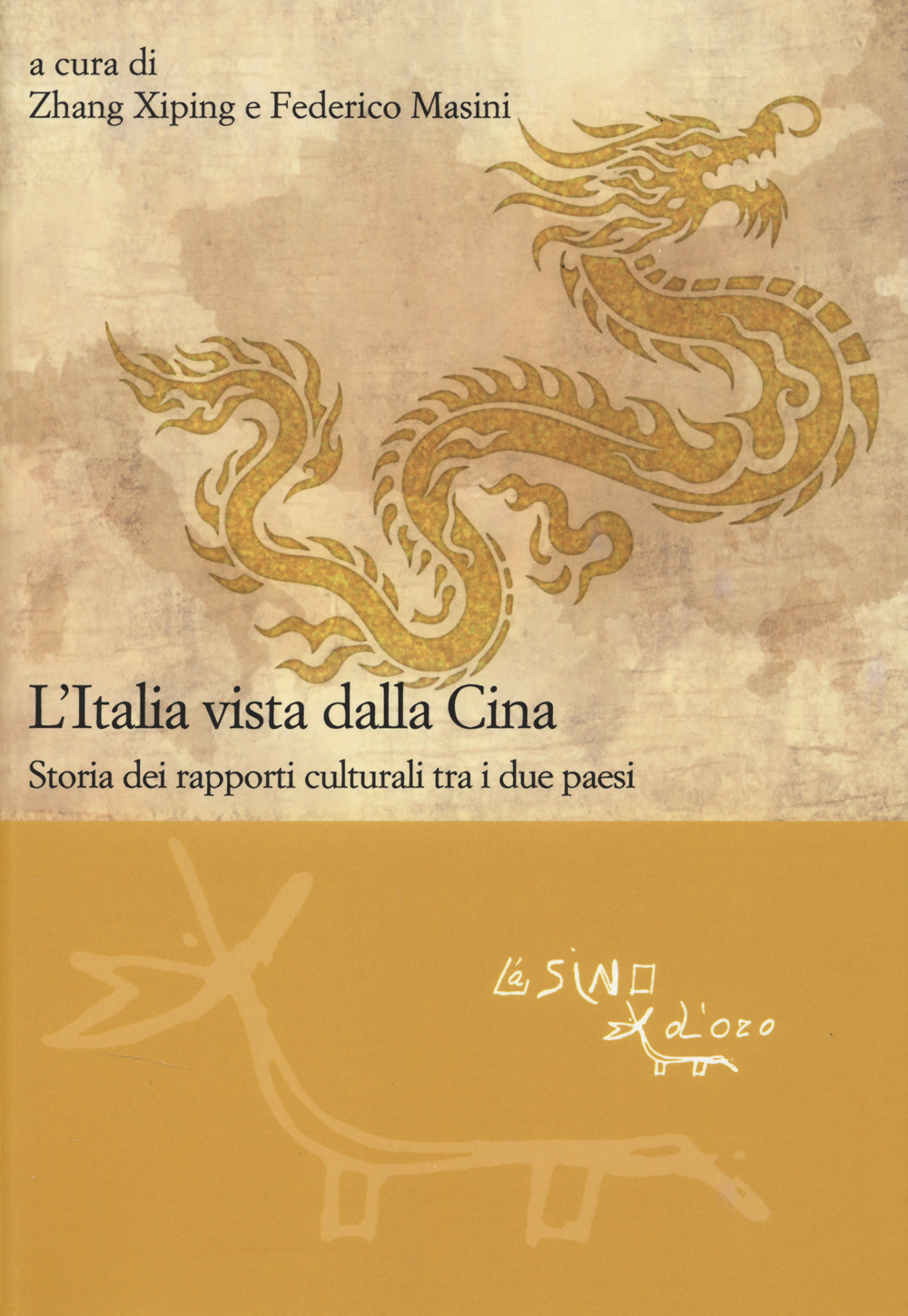 L'Italia vista dalla Cina. Storia dei rapporti culturali tra i due paesi