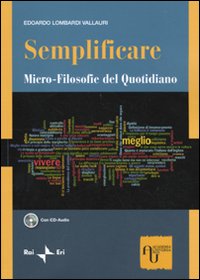 Semplificare. Micro-filosofie del quotidiano