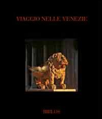 Viaggio nelle Venezie-From Veneto to Veneto