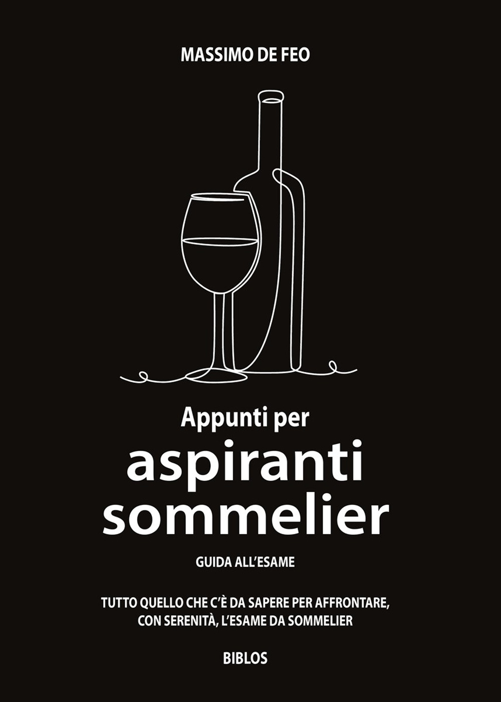 Appunti per aspiranti sommelier. Guida all'esame