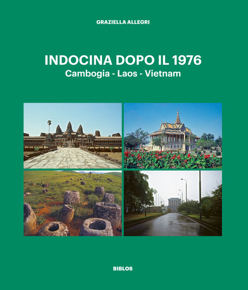 Indocina dopo il 1976. Cambogia - Laos - Vietnam