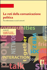 Le reti della comunicazione politica. Tra televisioni e social network