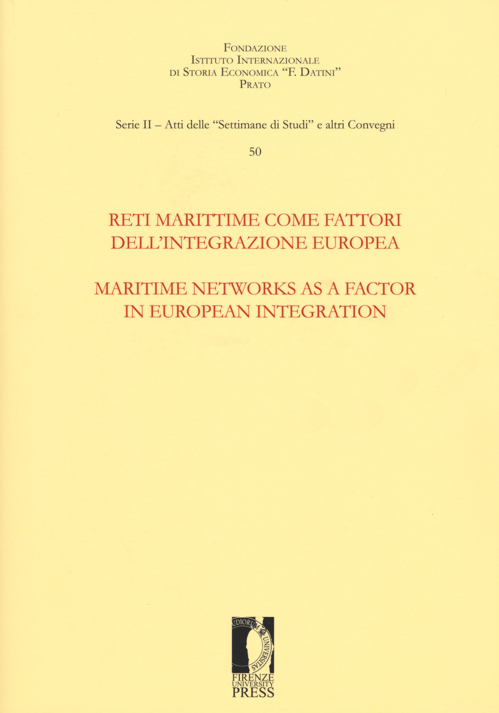 Reti marittime come fattori dell'integrazione europea-Maritime networks as a factor in European integration