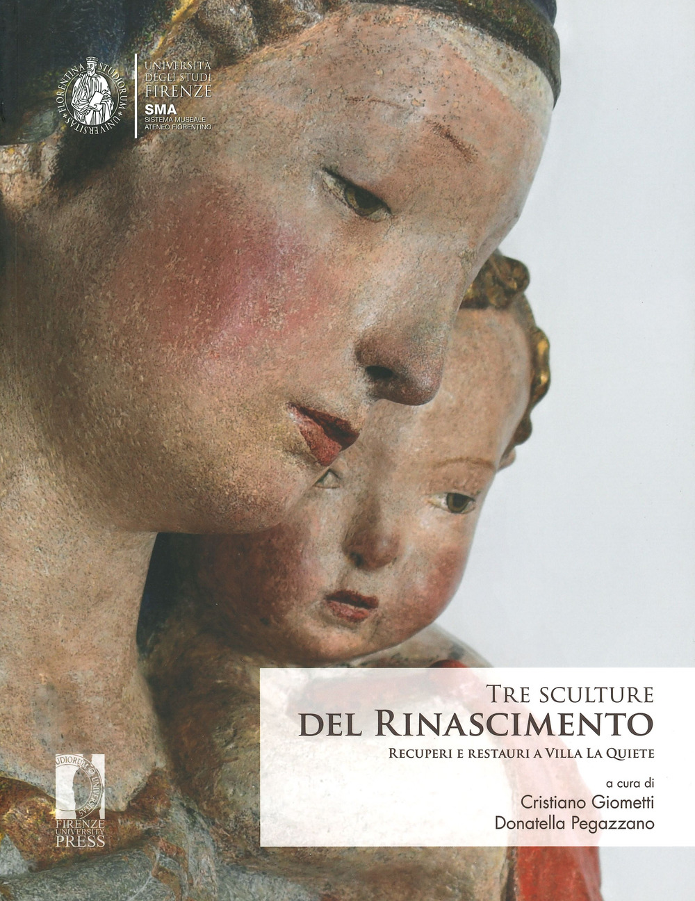 Tre sculture del rinascimento. Recuperi e restauri a Villa La Quiete