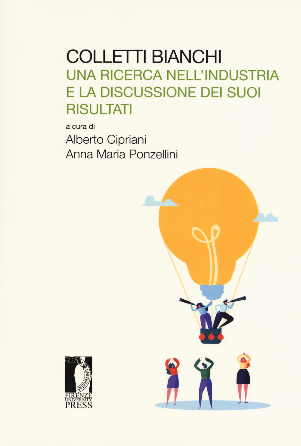Colletti bianchi. Una ricerca nell’industria e la discussione dei suoi risultati