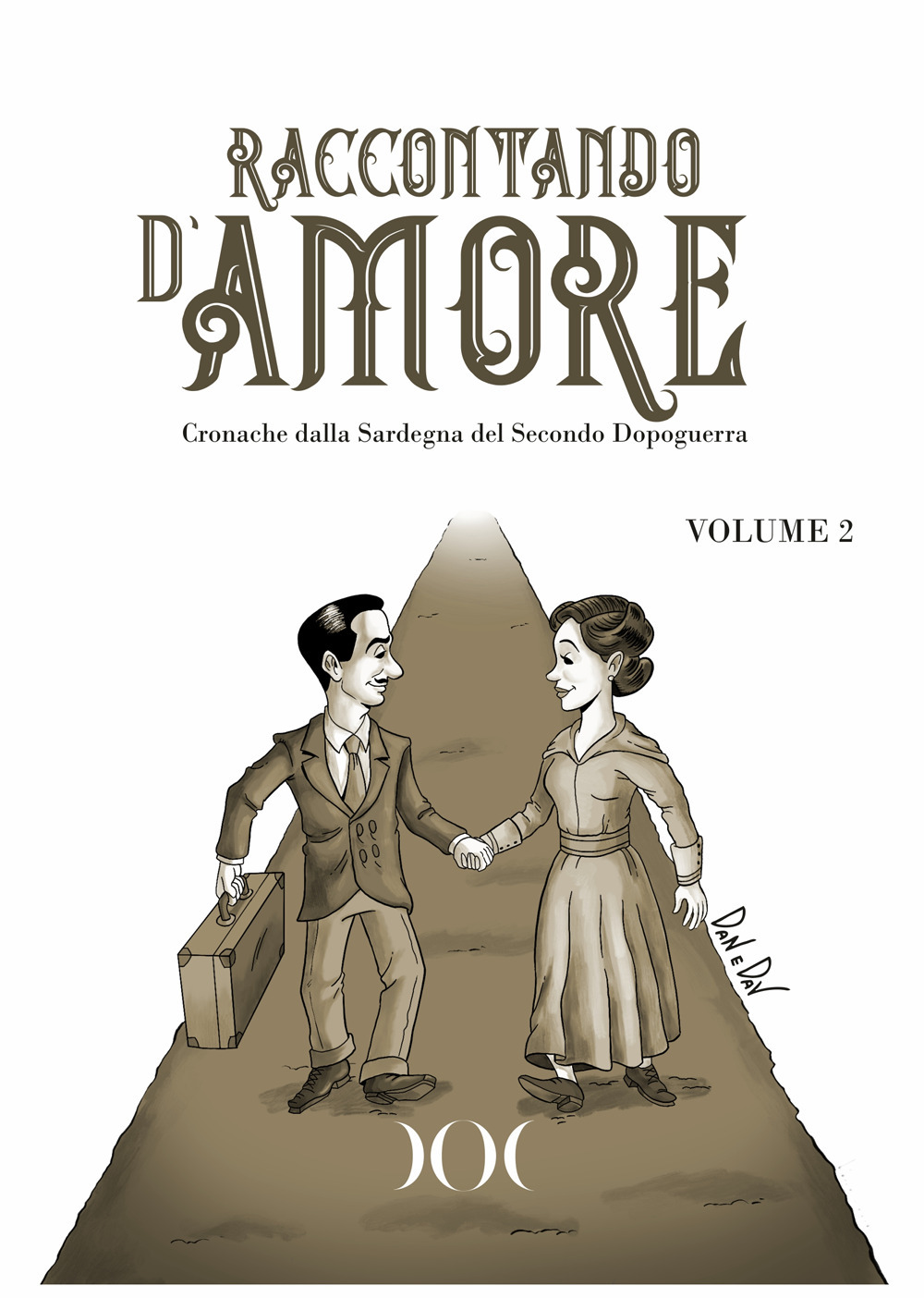 Raccontando d'amore. Cronache dalla Sardegna del Secondo Dopoguerra. Vol. 2