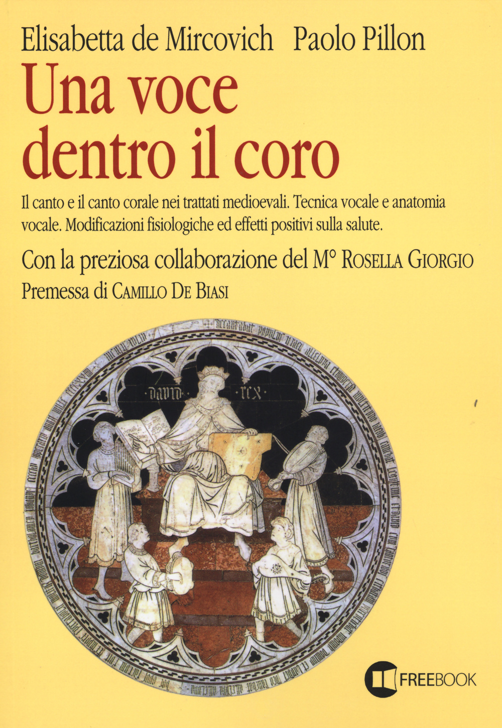 Una voce dentro il coro. Il canto e il canto corale nei trattati medioevali. Tecnica vocale e anatomia vocale. Modificazioni fisiologiche ed effetti positivi sulla...