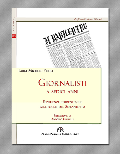 Gionalisti a sedici anni. Esperienze studentesche alle soglie del sessantotto