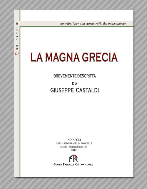 La magna Grecia brevemente descritta (rist. anast. Napoli, 1842)