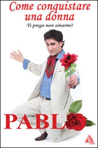 Come conquistare una donna