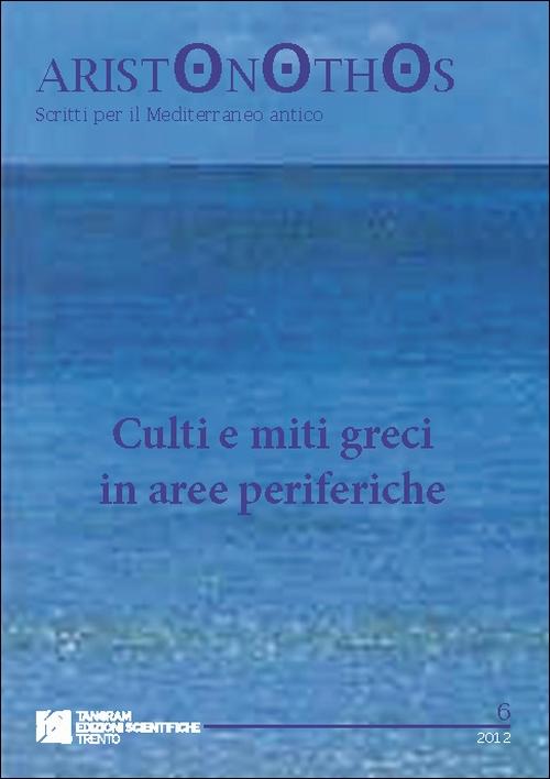 Culti e miti greci in aree periferiche