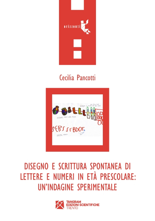 Disegno e scrittura spontanea di lettere e numeri in età prescolare. Un'indagine sperimentale