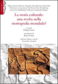 La storia culturale. Una svolta nella storiografia mondiale?