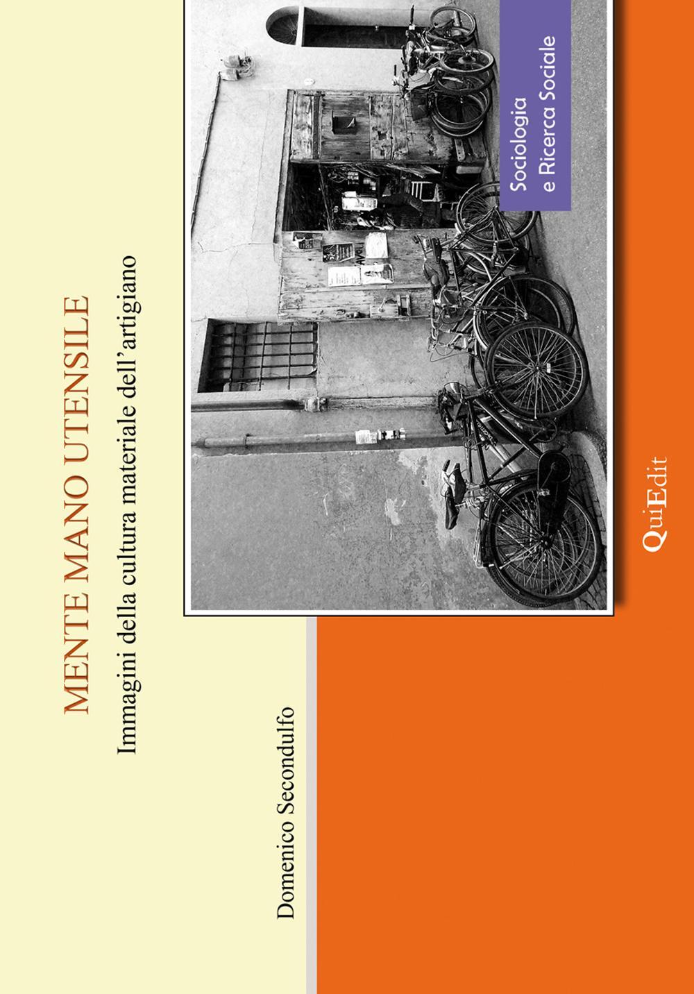 Mente mano utensile. La cultura materiale dell'artigiano