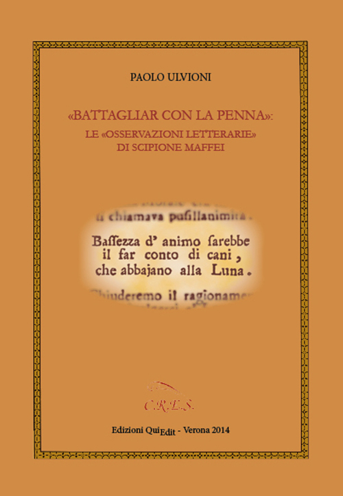 «Battagliar con la penna». Le «osservazioni letterarie» di Scipione Maffei
