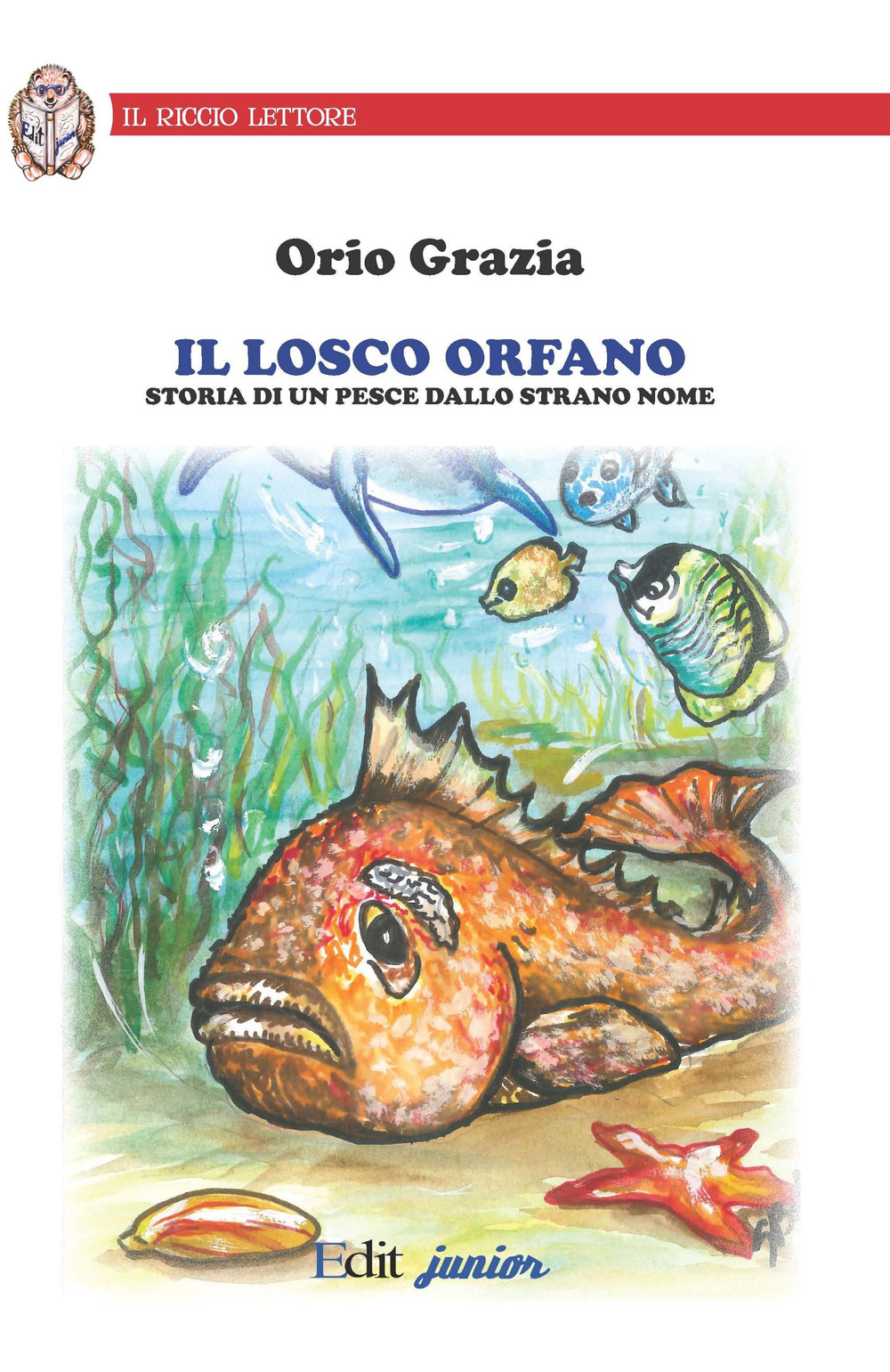 Il losco orfano. Storia di un pesce dallo strano nome
