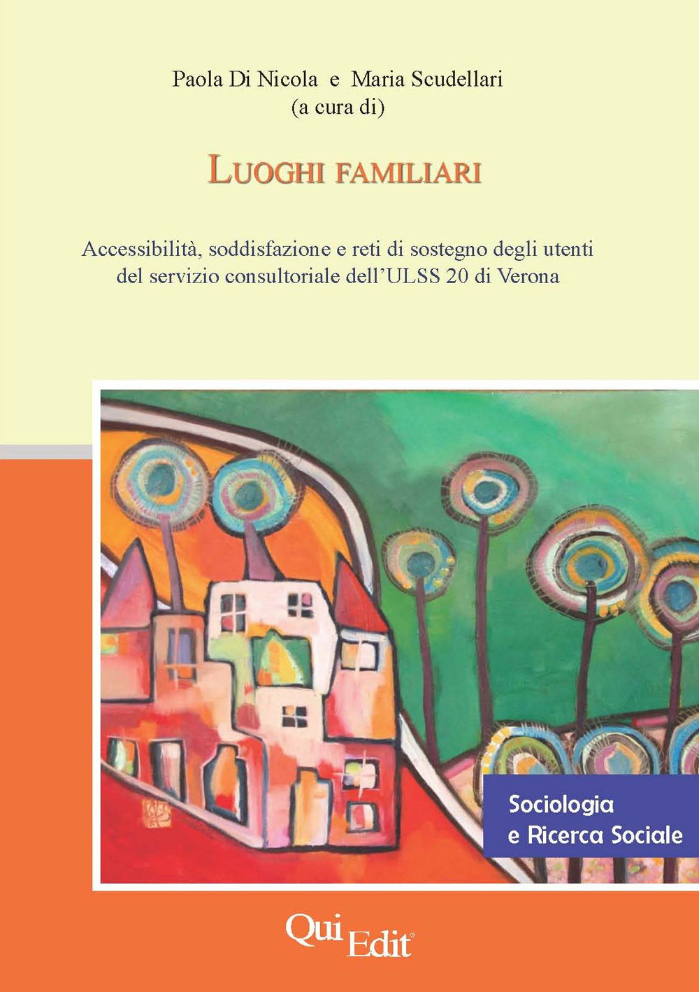 Luoghi familiari. Accessibilità, soddisfazione e reti di sostegno degli utenti del servizio consultoriale dell'ULSS 20 di Verona