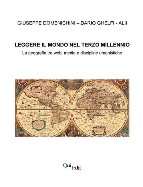 Leggere il mondo nel terzo millennio. La geografia tra web, media e discipline umanistiche