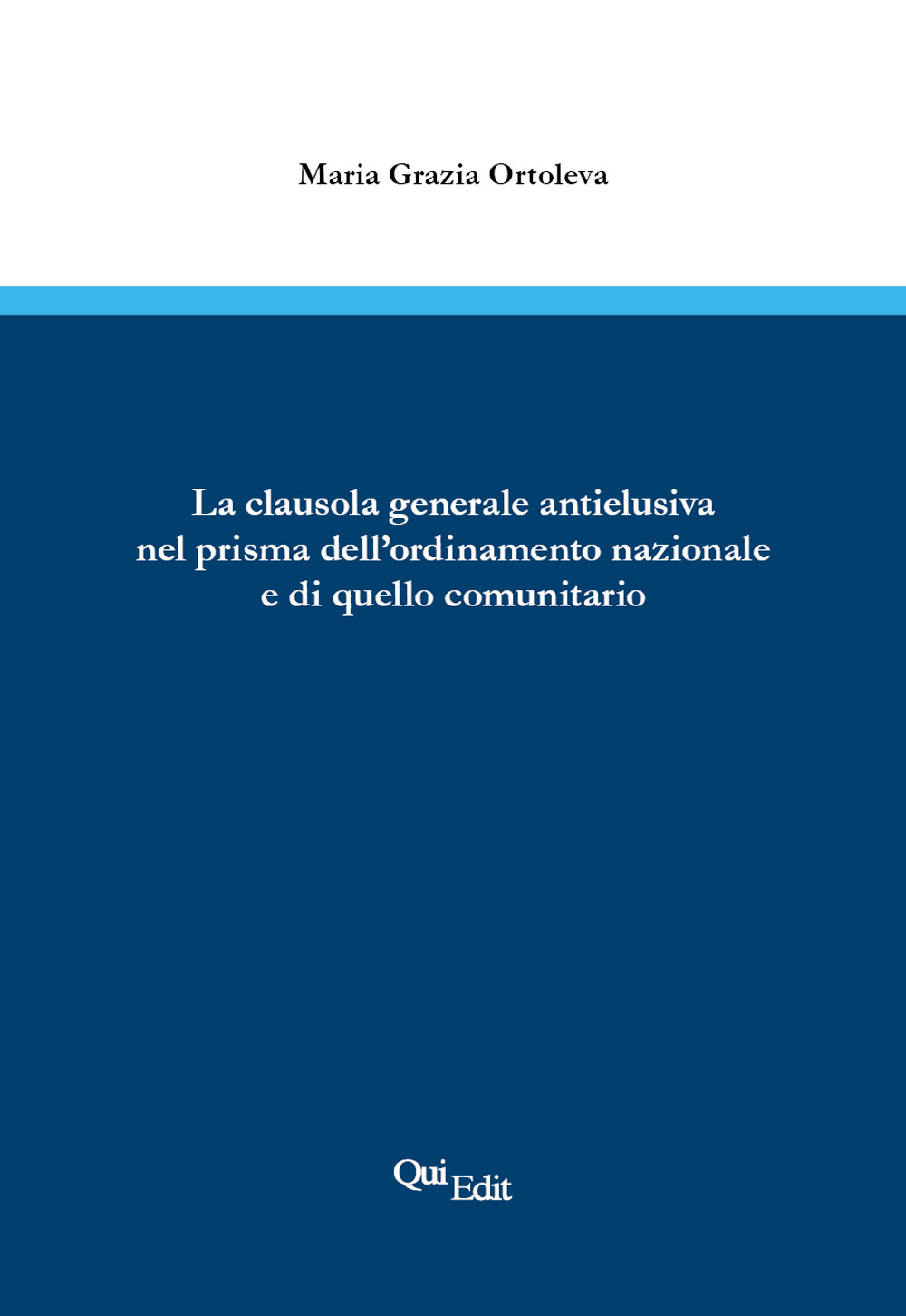 La clausola generale antielusiva nel prima dell’ordinamento nazionale e di quello comunitario