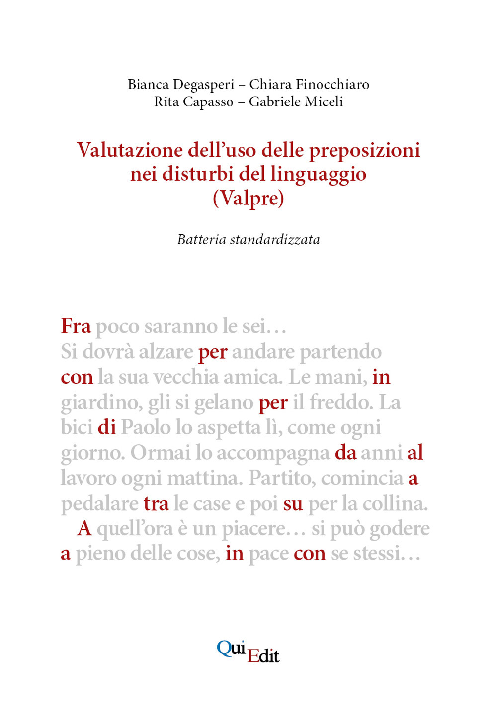Valutazione dell'uso delle preposizioni nei disturbi del linguaggio (ValPre). Batteria standardizzata