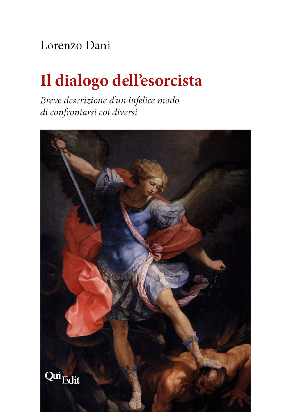 Il dialogo dell’esorcista. Breve descrizione d’un infelice modo di confrontarsi coi diversi