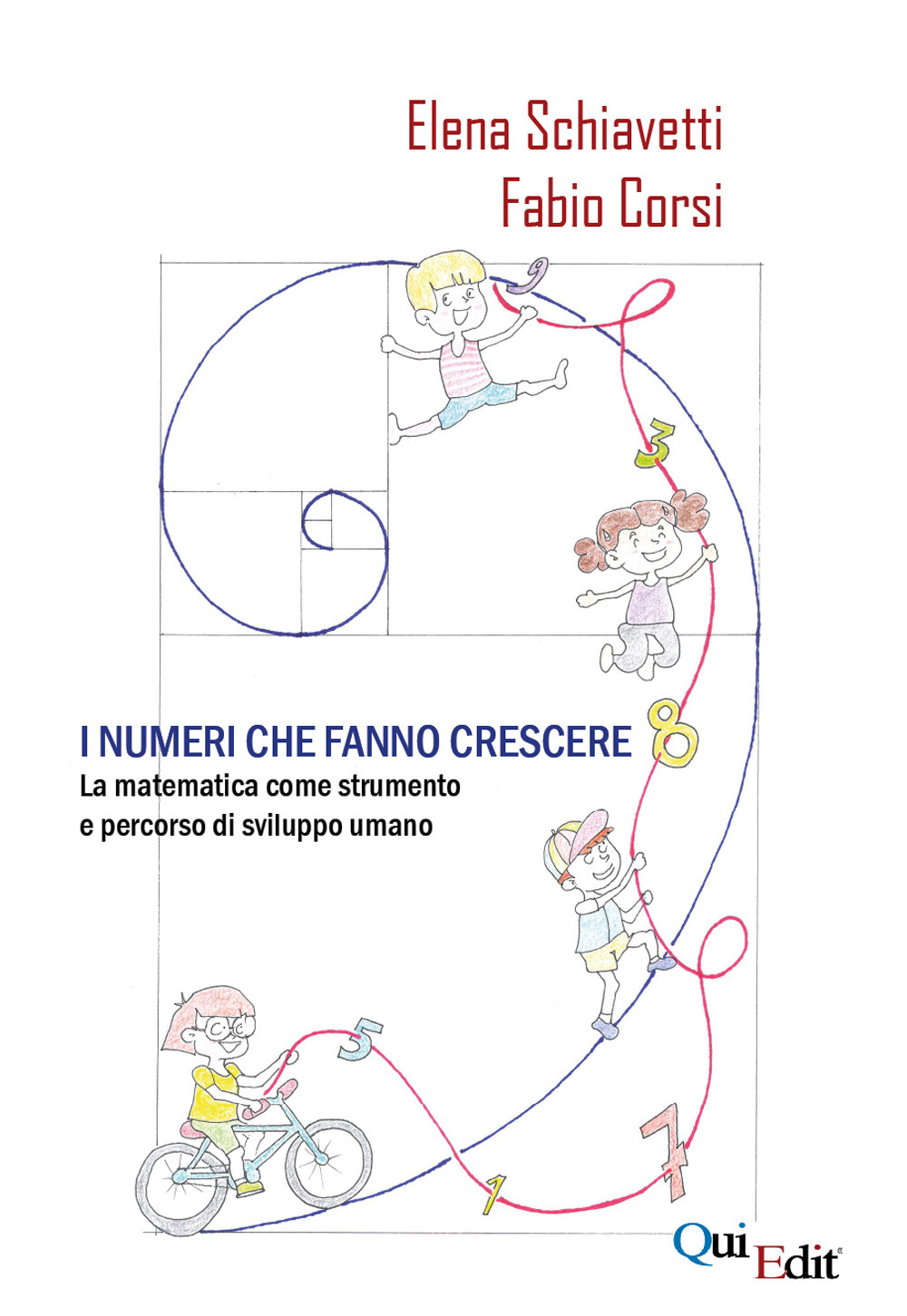 I numeri che fanno crescere. La matematica come strumento e percorso di sviluppo umano