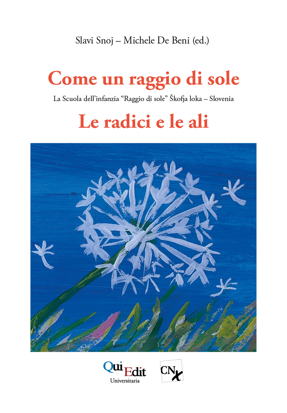 Come un raggio di sole. La scuola dell'infanzia «Raggio di sole». Škofja Loka, Slovenia