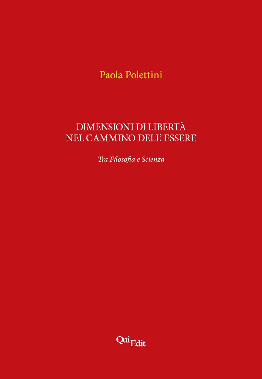 Dimensioni di libertà nel cammino dell’essere. Tra filosofia e scienza