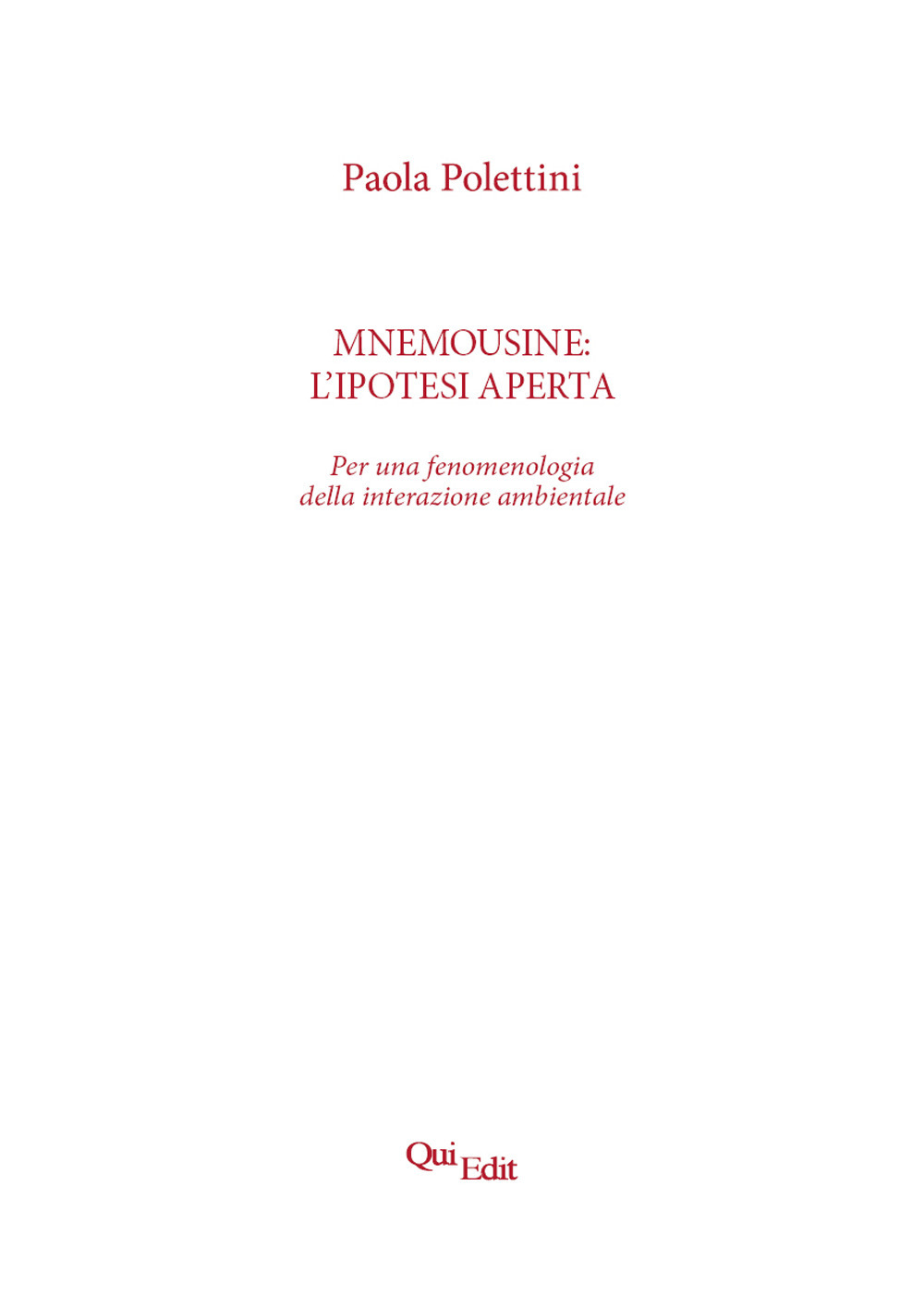 Mnemousine: l’ipotesi aperta. Per una fenomenologia della interazione ambientale