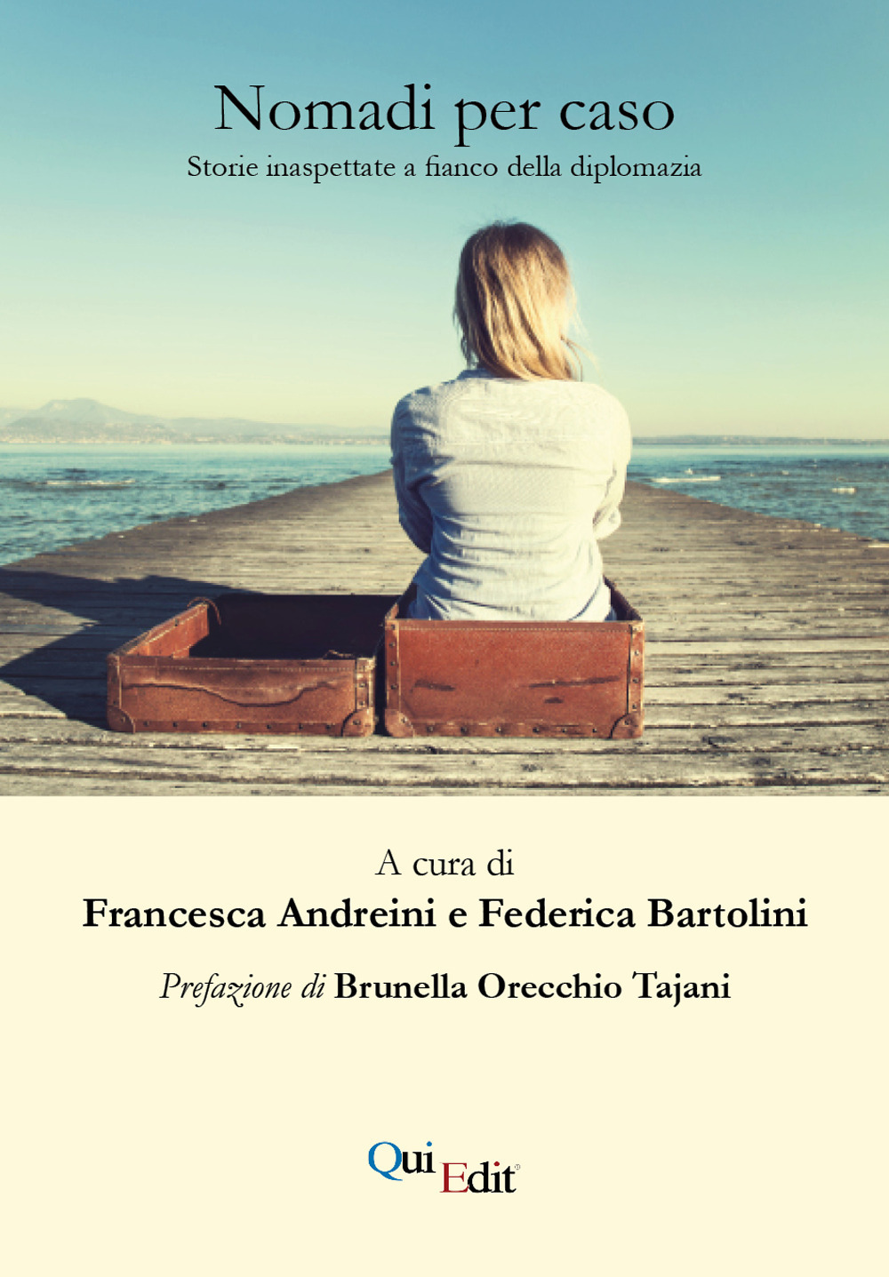 Nomadi per caso. Storie inaspettate a fianco della diplomazia