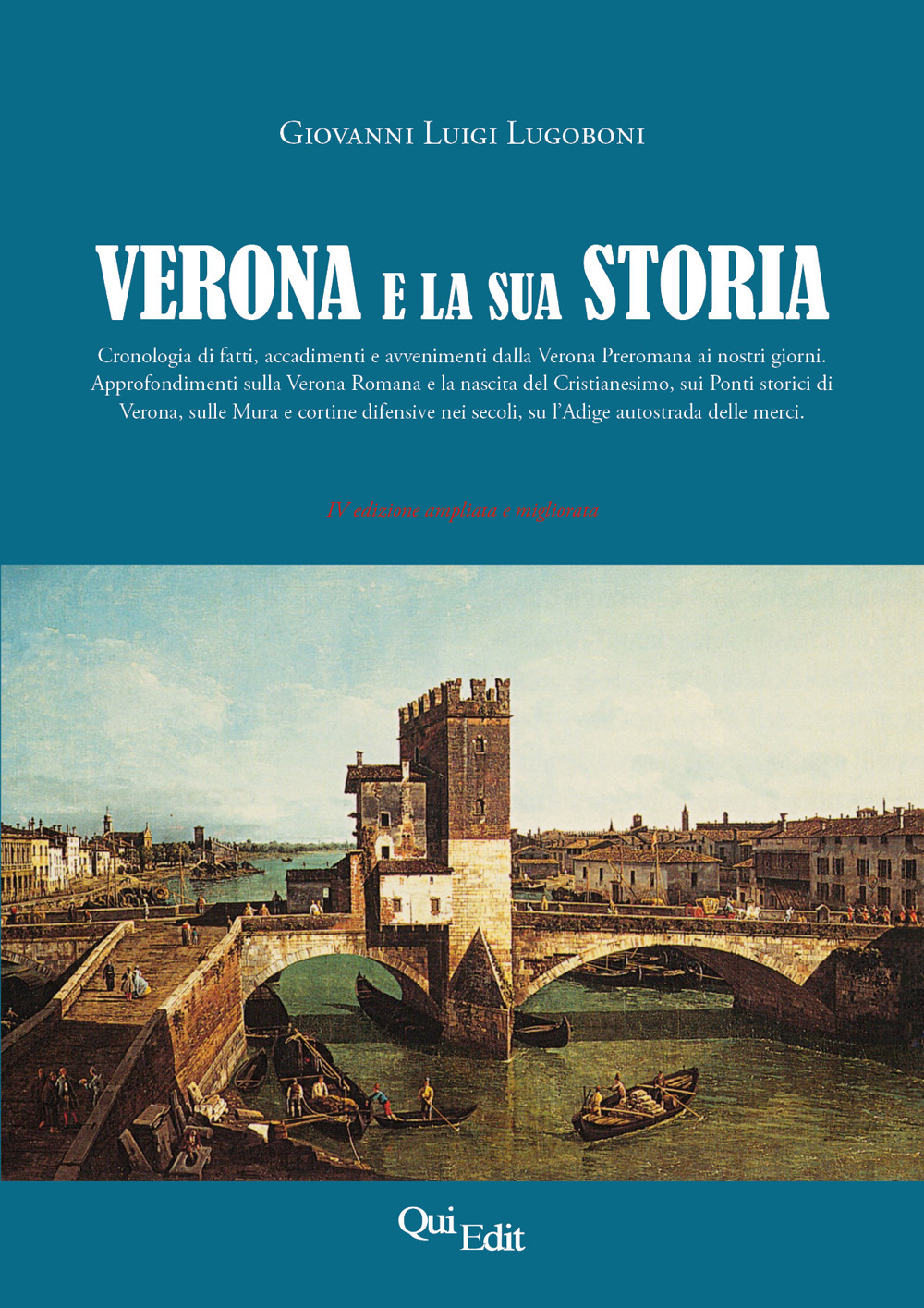 Verona e la sua storia. Cronologia di fatti e avvenimenti dalla Verona romana ai nostri giorni