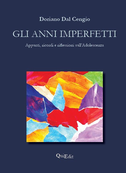 Gli anni imperfetti. Appunti, ricordi e riflessioni sull’adolescenza di uno psicologo delle dipendenze