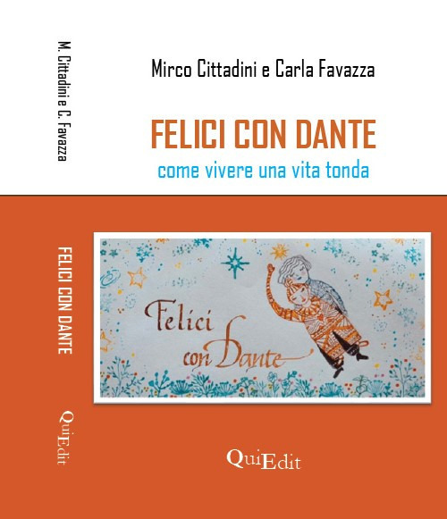 Felici con Dante. Come vivere una vita tonda