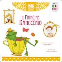 Il Principe Ranocchio. Ediz. italiana e inglese
