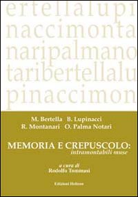Memoria e crepuscolo: intramontabili muse