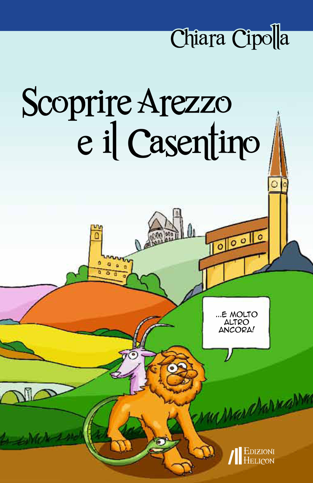 Scoprire Arezzo e il Casentino